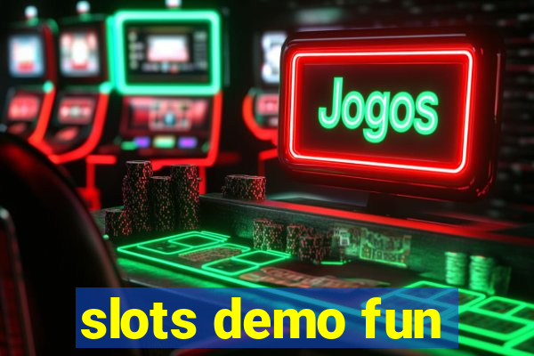 slots demo fun