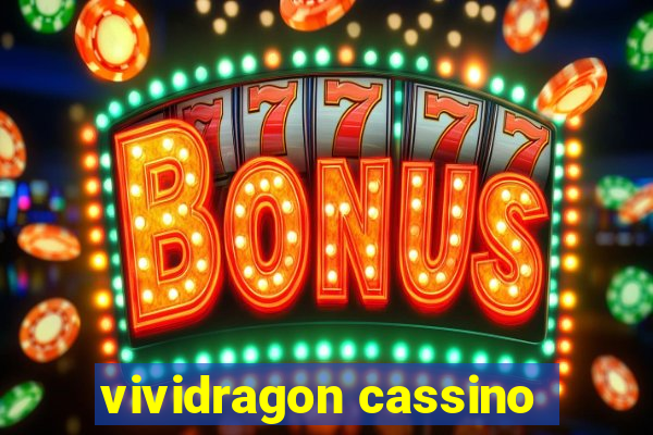 vividragon cassino