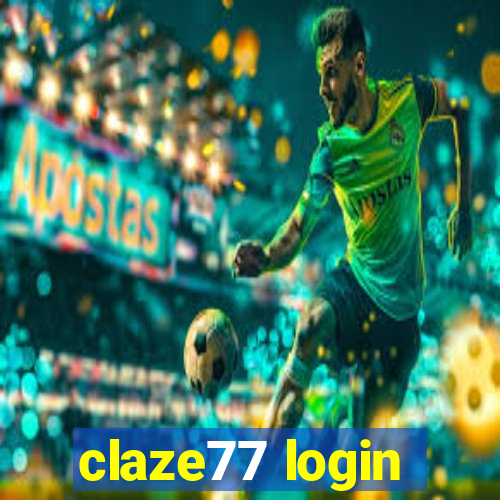 claze77 login