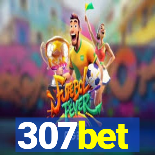 307bet