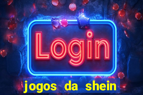 jogos da shein para ganhar pontos