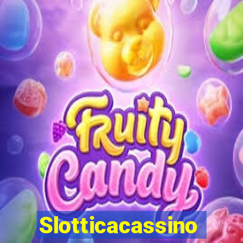 Slotticacassino