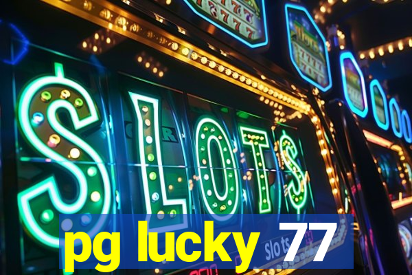 pg lucky 77