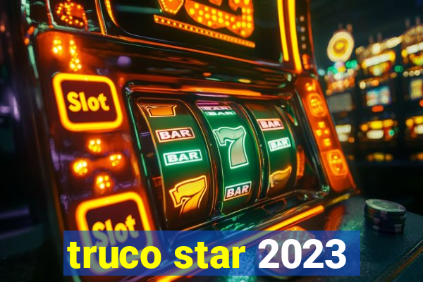 truco star 2023