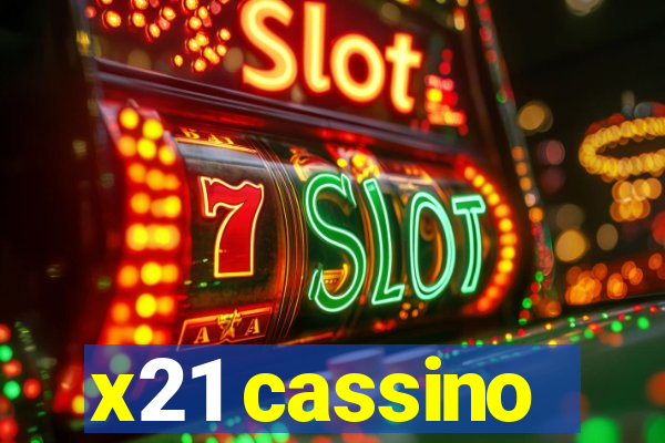 x21 cassino