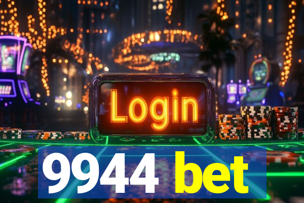 9944 bet