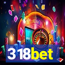 318bet