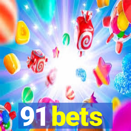 91 bets