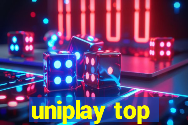 uniplay top