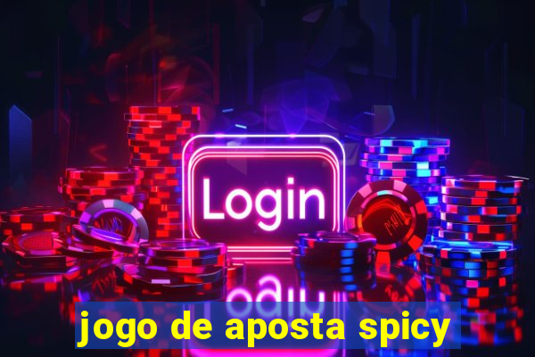 jogo de aposta spicy