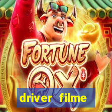 driver filme completo dublado