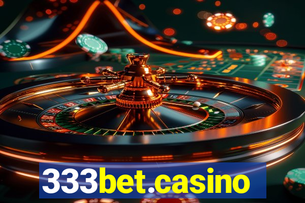 333bet.casino