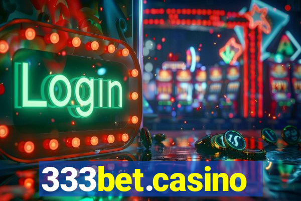 333bet.casino