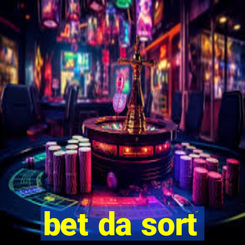 bet da sort