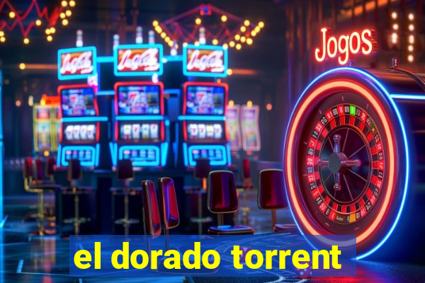 el dorado torrent