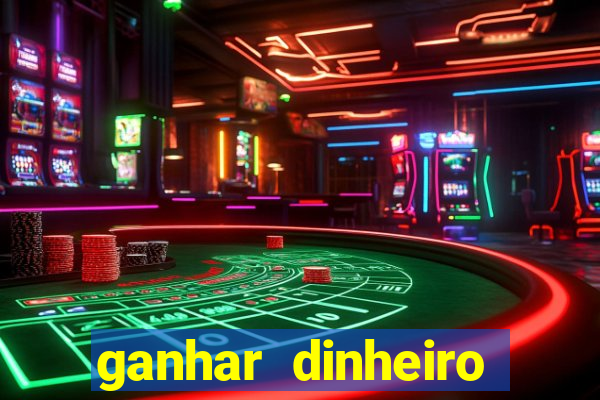 ganhar dinheiro jogando sem depositar