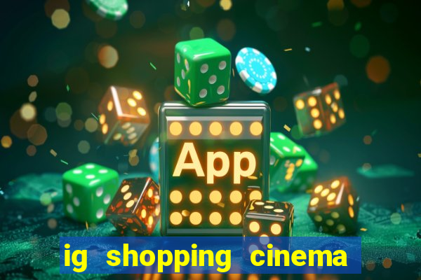 ig shopping cinema porto velho