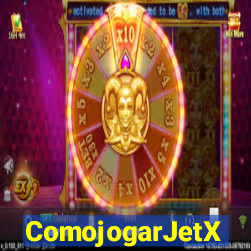 ComojogarJetX