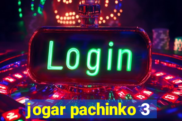 jogar pachinko 3