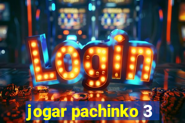 jogar pachinko 3