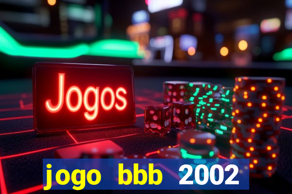 jogo bbb 2002 download android