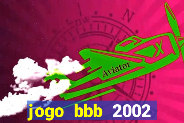 jogo bbb 2002 download android