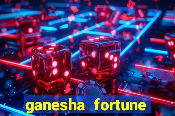 ganesha fortune minutos pagantes