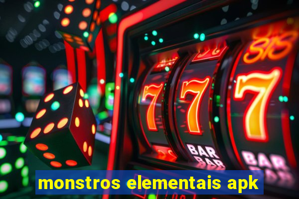 monstros elementais apk