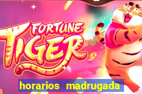 horarios madrugada fortune tiger