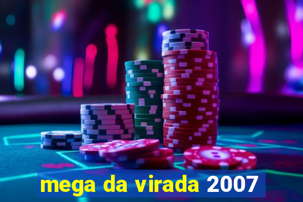 mega da virada 2007