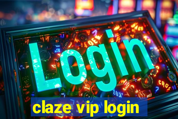 claze vip login