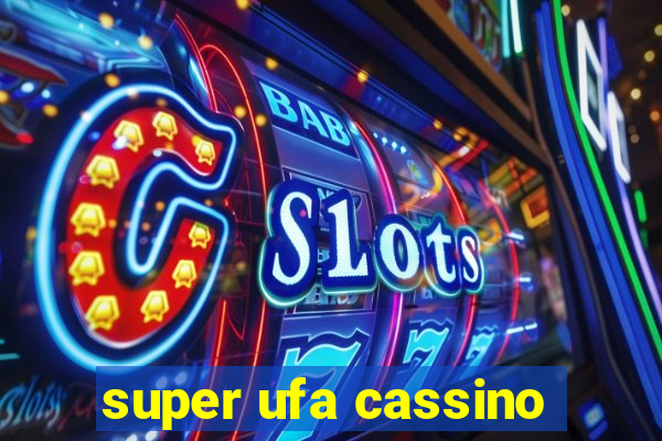 super ufa cassino