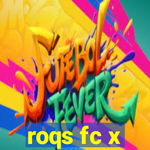 roqs fc x