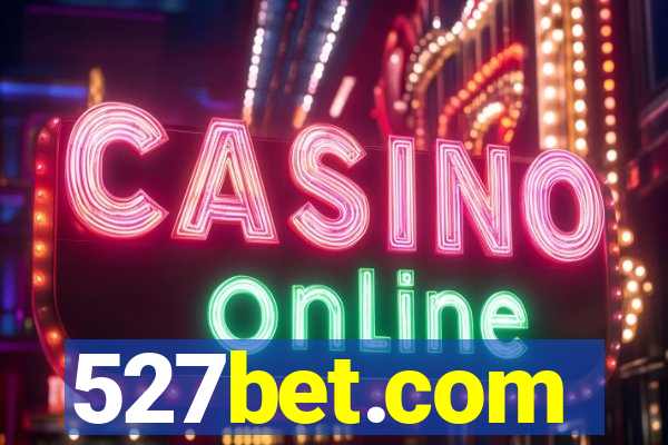 527bet.com