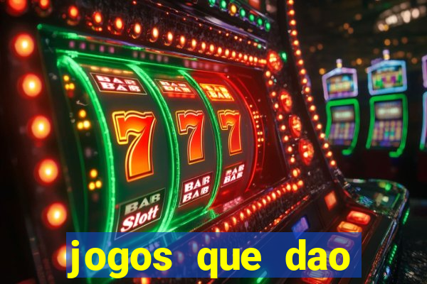 jogos que dao dinheiro sem deposito