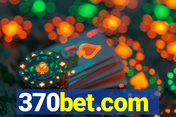 370bet.com