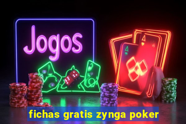 fichas gratis zynga poker