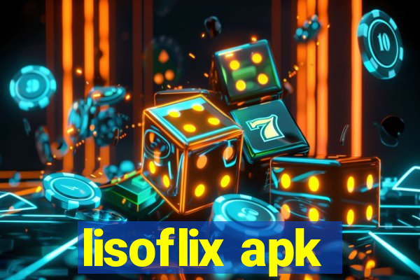 lisoflix apk