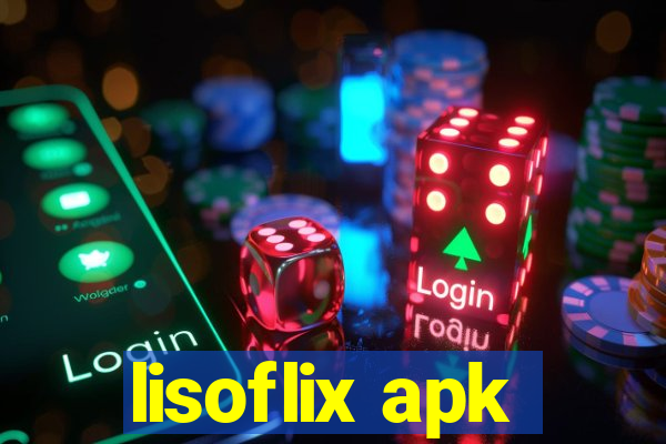 lisoflix apk