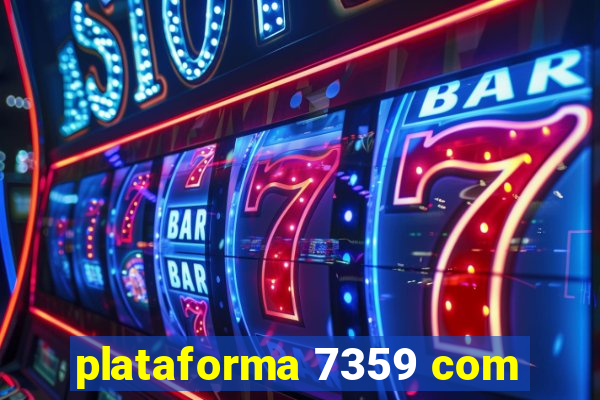 plataforma 7359 com