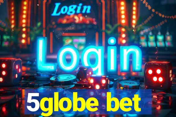 5globe bet