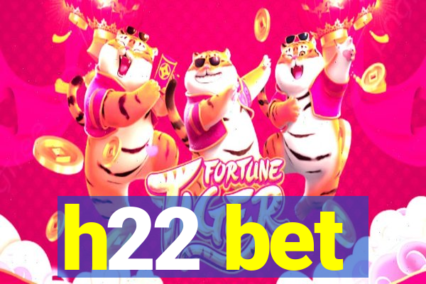 h22 bet