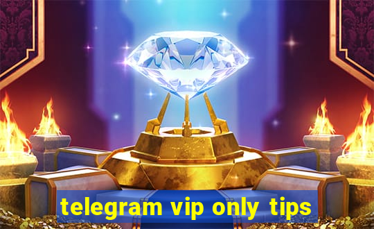 telegram vip only tips