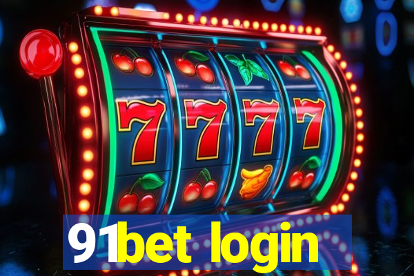 91bet login