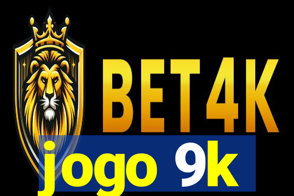 jogo 9k