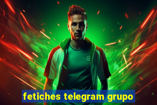 fetiches telegram grupo