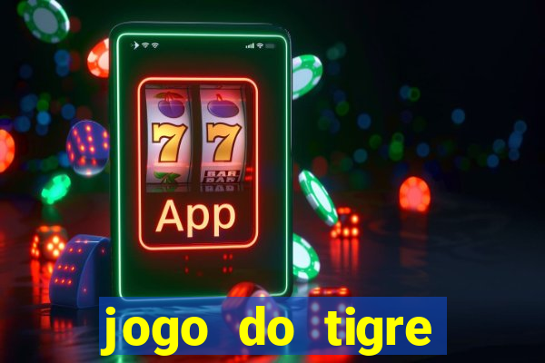 jogo do tigre plataforma nova