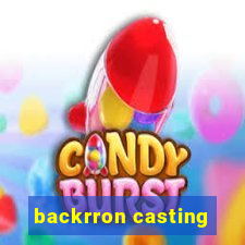 backrron casting