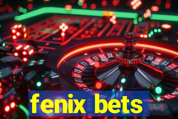 fenix bets