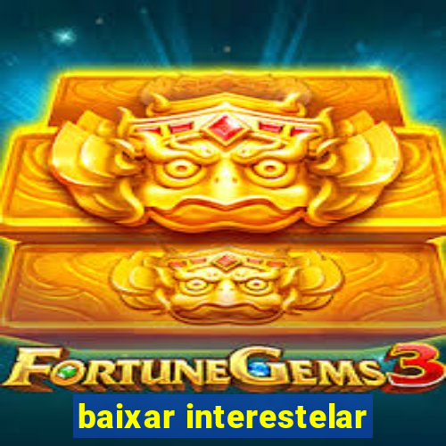 baixar interestelar